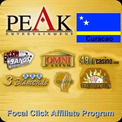 Peak Entertainment. License: Government of Curacao. Brands: The Sands of the Caribbean�, 49er Online Casino�,  One on One Online Casino�, Omni Online Casino�, 3 Diamonds Online Casino�, CaribbeanSunPoker�. Affiliate network: Focal Click.