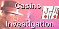 Casino investigation :: Casino sites.
